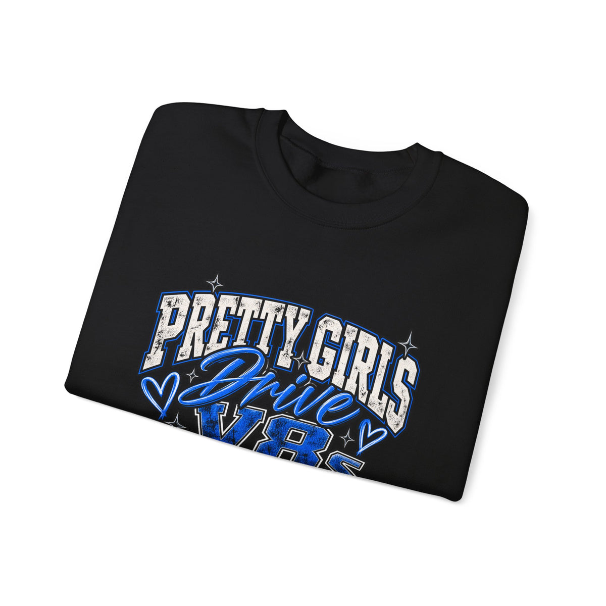 Pretty Girls Drive Blue Vibes Graphic Sweatshirt